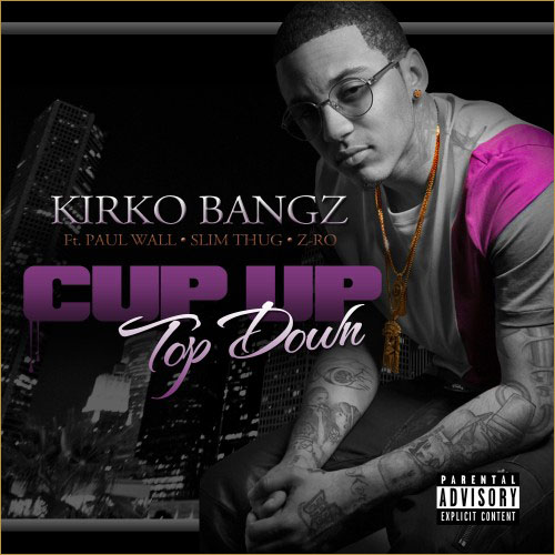 Kirko-Bangz-–-Cup-Up-Top-Down